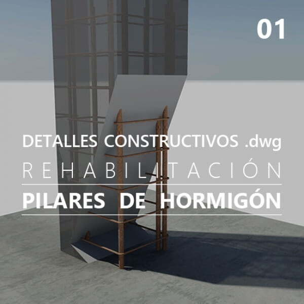 Detalles constructivos DWG para la rehabilitación de pilares de hormigón armado