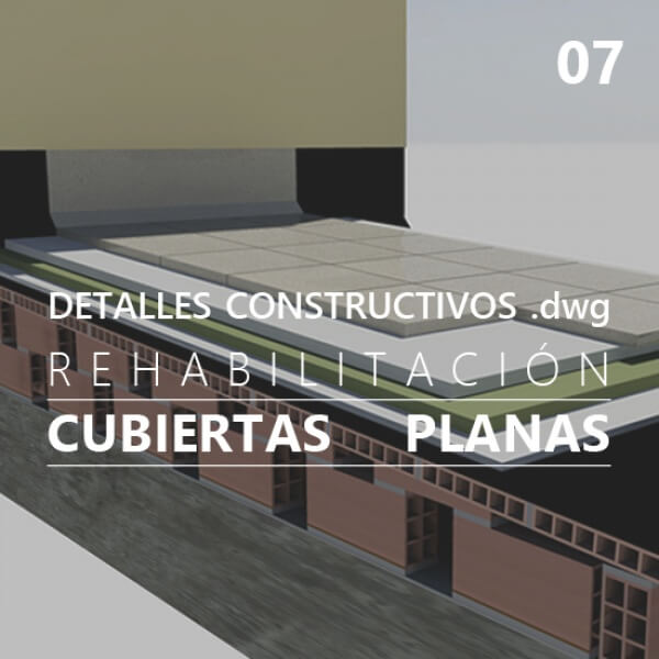 Detalles constructivos DWG para rehabilitar cubiertas planas