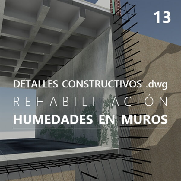 Detalles constructivos DWG para la reparación de humedades muros de hormigón armado