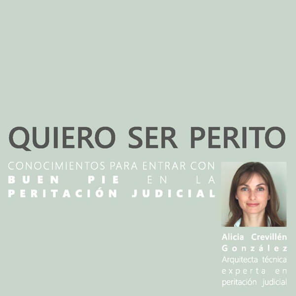 Quiero ser perito: Conocimientos para la peritación judicial