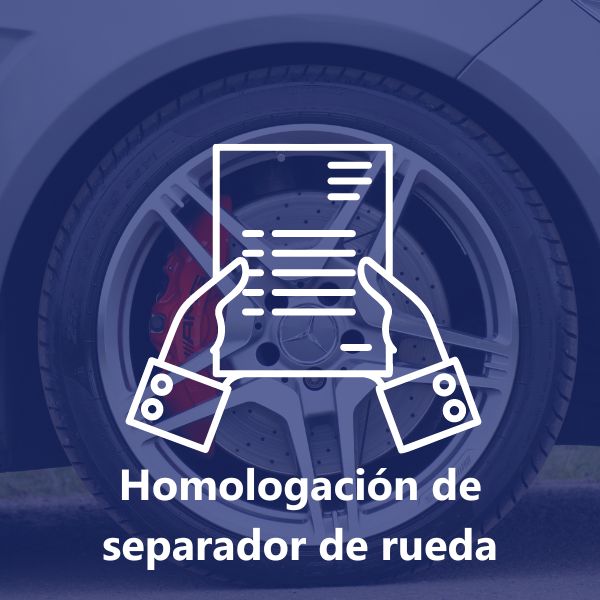 Documentación personalizada para Proyecto de Homologación de separadores de rueda
