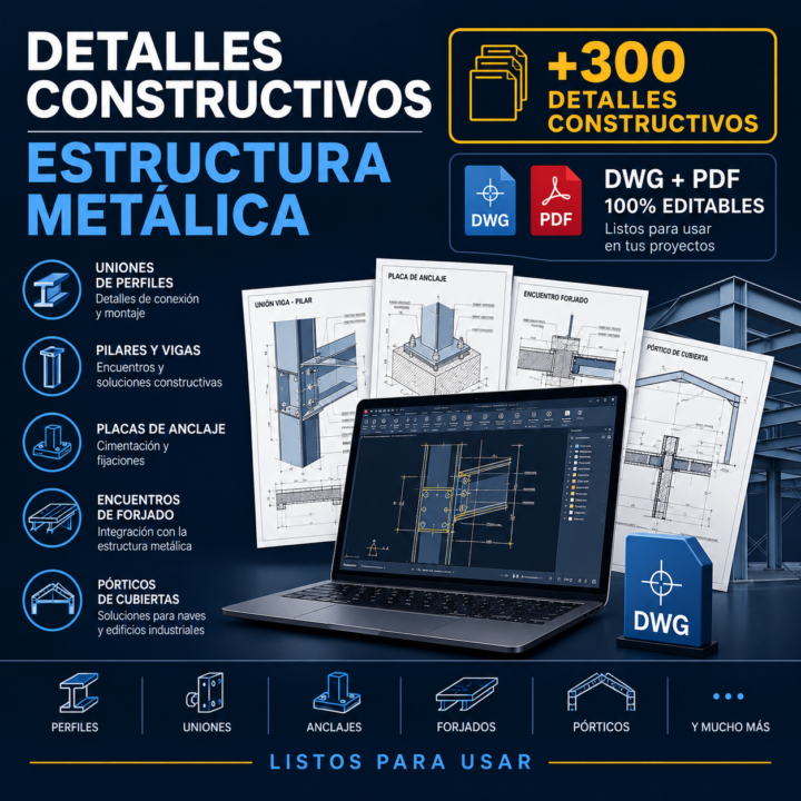 Catálogo de Detalles constructivos de estructuras metálicas - 300 DWG + PDF